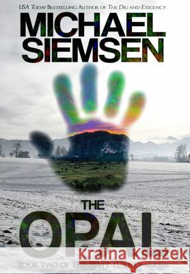 The Opal Michael Siemsen 9781940757070 Fantome Publishing