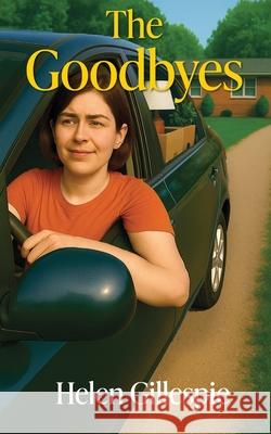 The Goodbyes Helen Gillespie 9781940758893 Audecyn Books