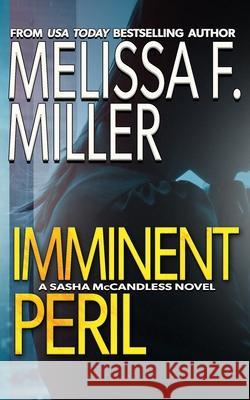 Imminent Peril Melissa F. Miller 9781940759258 Brown Street Books