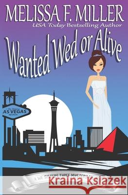 Wanted Wed or Alive: Thyme's Wedding Melissa F. Miller 9781940759517 Brown Street Books