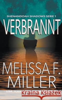 Verbrannt Melissa F Miller 9781940759708 Brown Street Books