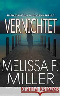 Vernichtet Melissa F. Miller 9781940759715 Brown Street Books