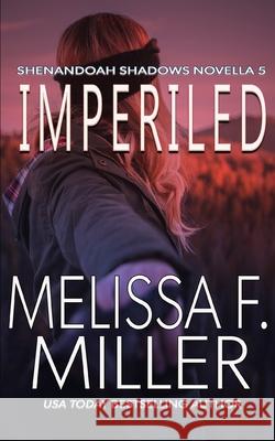 Imperiled Melissa F Miller 9781940759777 Brown Street Books