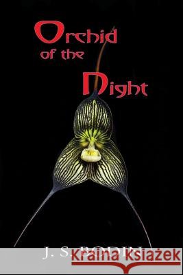 Orchid of the Night J. S. Bodin 9781940769646