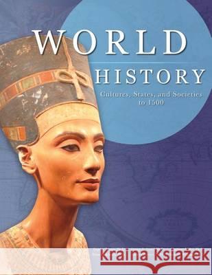 World History: Cultures, States, and Societies to 1500 Eugene Berger, George L Israel, Charlotte Miller 9781940771106