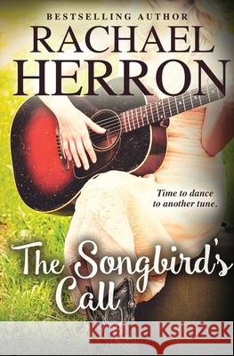 The Songbird's Call Rachael Herron 9781940785295 Hga Publishing