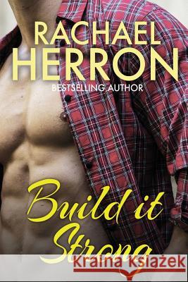 Build it Strong Rachael Herron 9781940785479 Hga Publishing