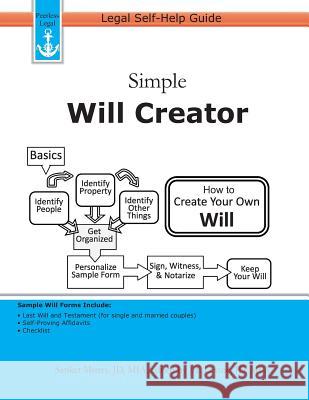 Simple Will Creator: Legal Self-Help Guide Sanket Mistry J. T. Levine 9781940788036 Peerless Legal