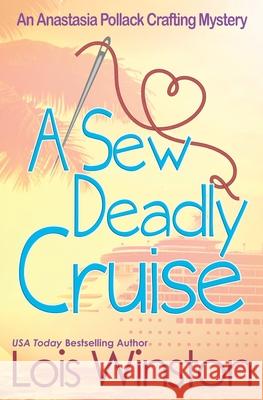 A Sew Deadly Cruise Lois Winston 9781940795485