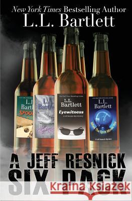 A Jeff Resnick Six Pack L. L. Bartlett 9781940801230 Polaris Press