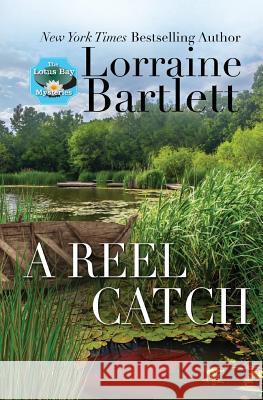 A Reel Catch Lorraine Bartlett 9781940801506