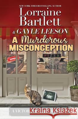 A Murderous Misconception Lorraine Bartlett Gayle Leeson 9781940801650 Polaris Press