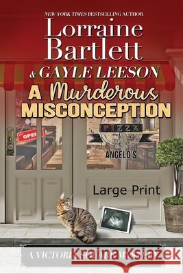 A Murderous Misconception Lorraine Bartlett Gayle Leeson 9781940801681 Polaris Press