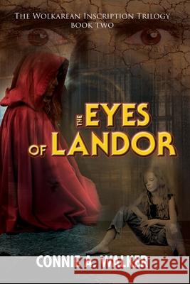 The Eyes of Landor Connie a. Walker 9781940802121