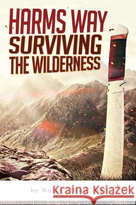 Harm's Way: Surviving The Wilderness Hall, Nolan 