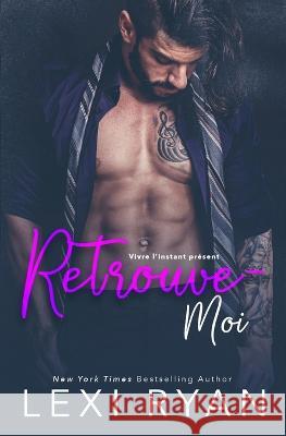 Retrouve-moi Well Read Translations Lexi Ryan  9781940832449 Lexi Ryan