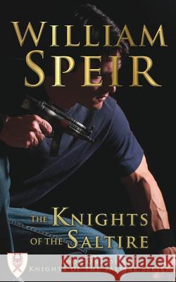 The Knights of the Saltire William Speir 9781940834801 Progressive Rising Phoenix Press, LLC