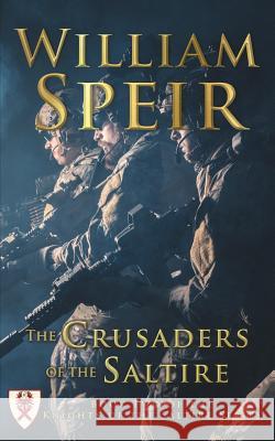 The Crusaders of the Saltire William Speir 9781940834894 Progressive Rising Phoenix Press, LLC