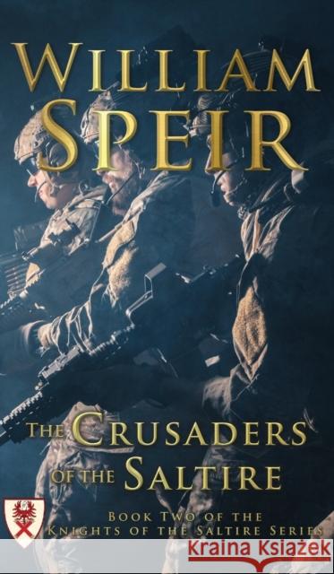 The Crusaders of the Saltire William Speir   9781940834900 Progressive Rising Phoenix Press, LLC