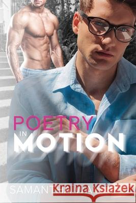 Poetry in Motion Samantha Wayland 9781940839271