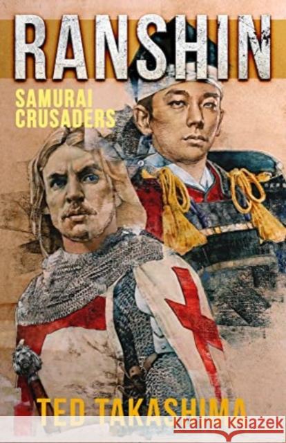 Ranshin: Samurai Crusaders Tetsuo Ted Takashima 9781940842684 Museyon