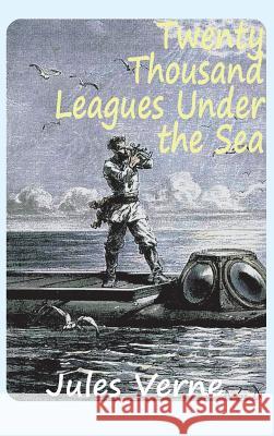 Twenty Thousand Leagues Under the Sea Jules Verne 9781940849065