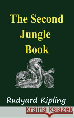 The Second Jungle Book Rudyard Kipling 9781940849171