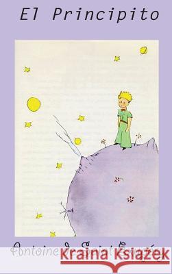 El Principito Antoine de Saint-Exupéry 9781940849720 Ancient Wisdom Publications