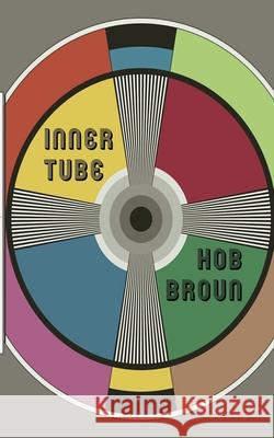 Inner Tube Hob Broun 9781940853512 Calamari Press
