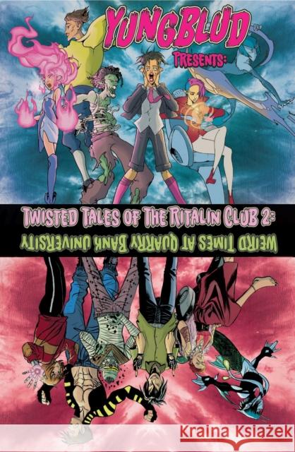 Yungblud Presents: The Twisted Tales of the Ritalin Club 2: Weird Times At Quarry Banks University Ryan O'Sullivan, YUNGBLUD, Z2 Comics, MinoMiyabi, Derek Jones, YUNGBLUD 9781940878478 Z2 comics