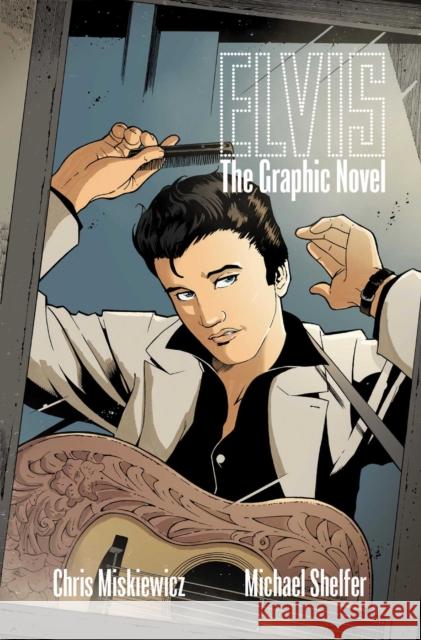 Elvis: The Graphic Novel Chris Miskiewicz Michael Shelfer Z2 Comics 9781940878652 Z2 comics