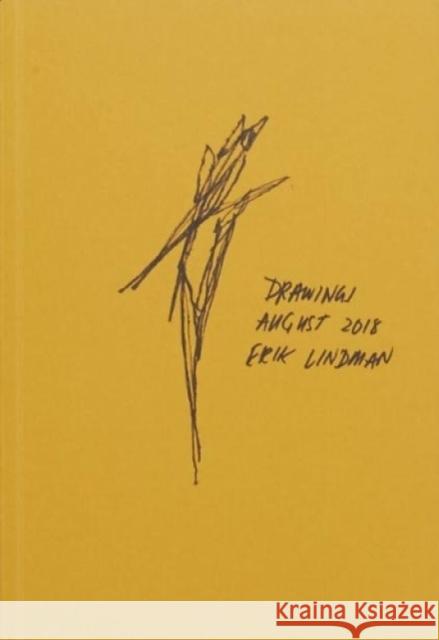 Drawings August 2018 Erik Lindman 9781940881355