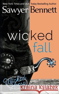 Wicked Fall Sawyer Bennett 9781940883335 Big Dog Books, LLC