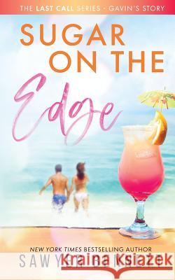 Sugar On The Edge Sawyer Bennett 9781940883595 Big Dog Books, LLC