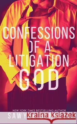 Confessions of a Litigation God: Matt's Story Bennett, Sawyer 9781940883687
