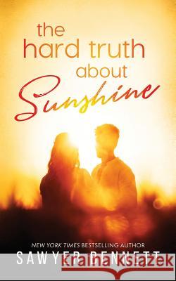 The Hard Truth About Sunshine Bennett, S. 9781940883748 Big Dog Books, LLC