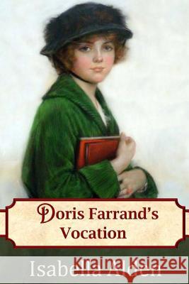 Doris Farrand's Vocation Isabella Alden Jenny Berlin 9781940896144