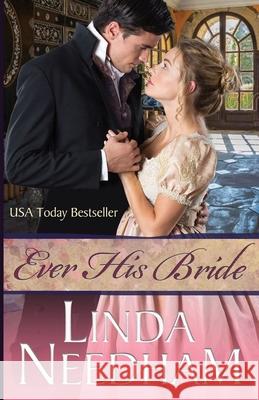 Ever His Bride Linda Needham 9781940904078 Big Scrumpy Press