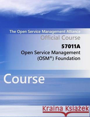 Open Service Management Foundation The Open Service Managemen 9781940917207 Open Service Management Alliance