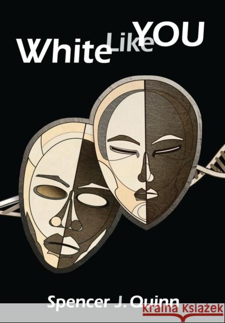 White Like You Spencer J. Quinn 9781940933733