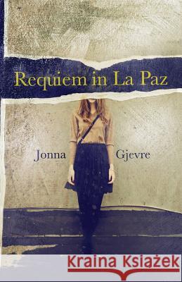 Requiem in La Paz Jonna Gjevre 9781940936000