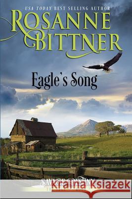 Eagle's Song Roanne Bittner 9781940941677 Dca, Inc.
