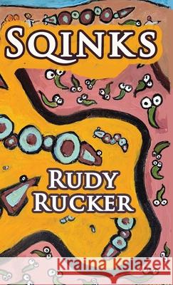 Sqinks Rudy Rucker 9781940948652 Transreal Books