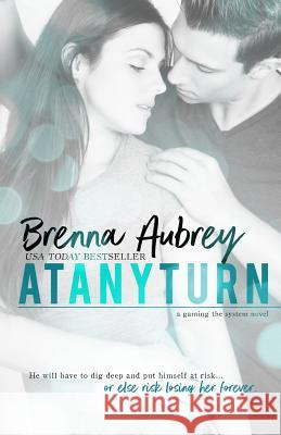 At Any Turn Brenna Aubrey 9781940951041