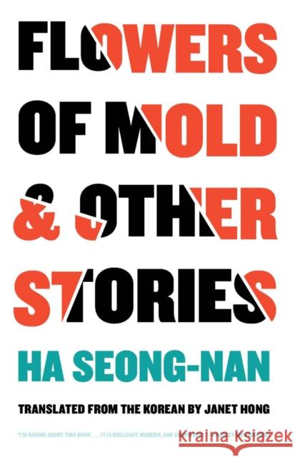 Flowers of Mold & Other Stories Seong-nan Ha 9781940953960