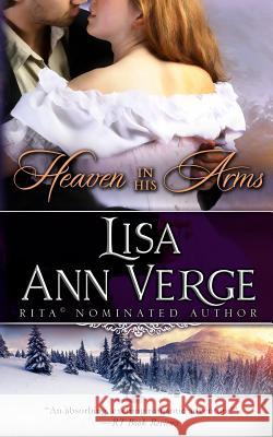 Heaven In His Arms Lisa Ann Verge 9781940963105 Bay Street Press LLC