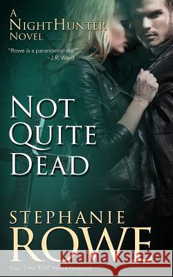 Not Quite Dead Stephanie Rowe 9781940968056 Stephanie Rowe