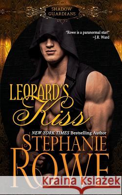 Leopard's Kiss Stephanie Rowe 9781940968315 Stephanie Rowe