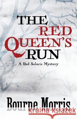 The Red Queen's Run Bourne Morris 9781940976570