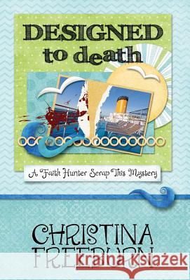 Designed to Death Christina Freeburn   9781940976938 Henery Press